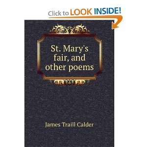    St. Marys fair, and other poems James Traill Calder Books