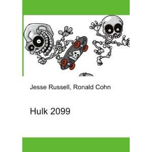  Hulk 2099 Ronald Cohn Jesse Russell Books