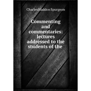  Commenting and commentaries lectures addressed to the 