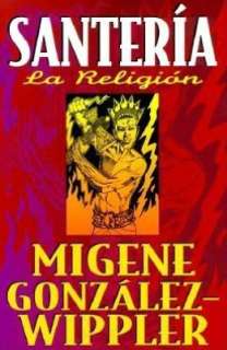   Santeria the Religion Faith, Rites, Magic by Migene 