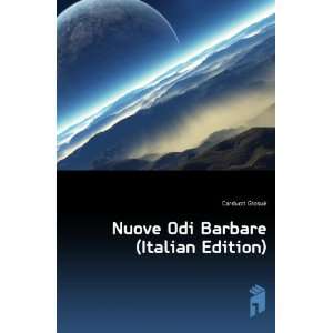    Nuove Odi Barbare (Italian Edition) Carducci GiosuÃ¨ Books