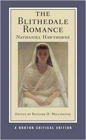 Blithedale Romance (Norton Critical Editions), (0393928616), Nathaniel 