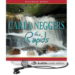   The Rapids (Audible Audio Edition) Carla Neggers, Carol Monda Books