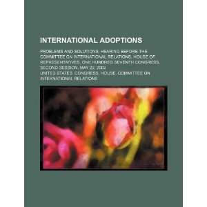  International adoptions problems and solutions hearing 