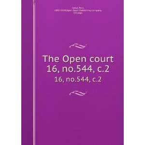   Paul, 1852 1919,Open Court Publishing company, Chicago Carus Books