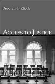 Access to Justice, (0195306481), Deborah L. Rhode, Textbooks   Barnes 