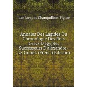    Le Grand. (French Edition) Jean Jacques Champollion Figeac Books