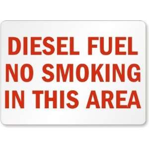  Diesel Fuel No Smoking In This Area Laminated Vinyl Sign 