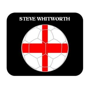  Steve Whitworth (England) Soccer Mouse Pad Everything 