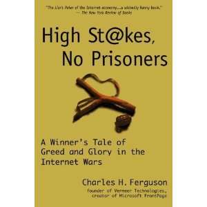   and Glory in the Internet Wars [Paperback] Charles Ferguson Books