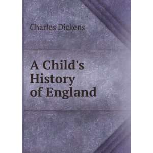  A Childs History of England. Charles Dickens Books