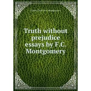   essays by F.C. Montgomery. Fanny Charlotte Montgomery Books