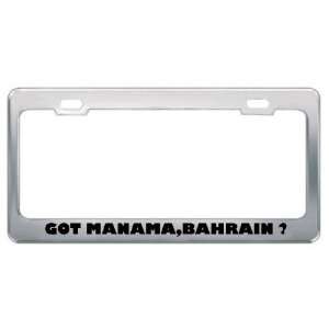 Got Manama,Bahrain ? Location Country Metal License Plate Frame Holder 