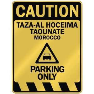   TAZA AL HOCEIMA TAOUNATE PARKING ONLY  PARKING SIGN MOROCCO Home
