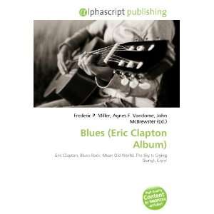  Blues (Eric Clapton Album) (9786132859556) Books