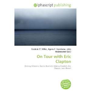  On Tour with Eric Clapton (9786132852922) Books