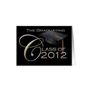  The Graduating Class of 2012 Rich Black + Gold Graduation 