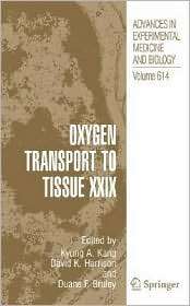 Oxygen Transport to Tissue XXIX, Vol. 614, (0387749101), Kyung A. Kang 