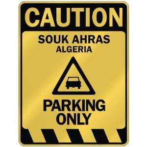   CAUTION SOUK AHRAS PARKING ONLY  PARKING SIGN ALGERIA 