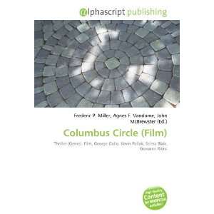  Columbus Circle (Film) (9786132676795) Books