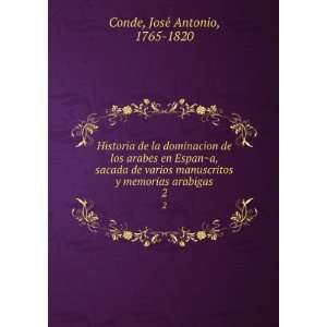   memorias arabigas JoseÌ Antonio, 1765 1820 Conde Books
