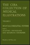 CIBA Collection of Medical Illustrations Musculoskeletal System, Part 