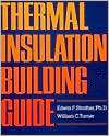Thermal Insulation Building Guide, (088275985X), William C. Turner 