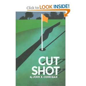  Cut Shot [Hardcover] John R. Corrigan Books