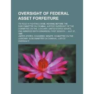  Oversight of federal asset forfeiture its role in 