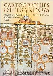 Cartographies of Tsardom The Land and Its Meanings in Seventeenth 