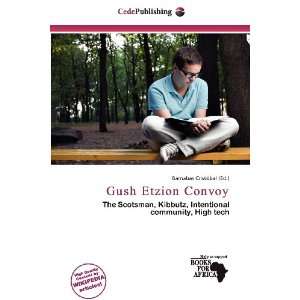    Gush Etzion Convoy (9786135794199) Barnabas Cristóbal Books