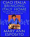   Ciao Italia by Mary Ann Esposito, St. Martins Press  Hardcover