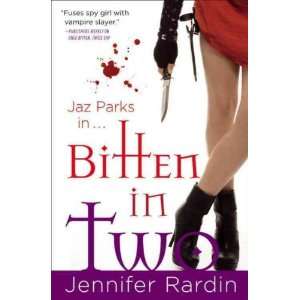  Bitten in Two[ BITTEN IN TWO ] by Rardin, Jennifer (Author 