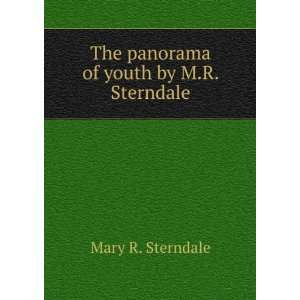    The panorama of youth by M.R. Sterndale. Mary R. Sterndale Books