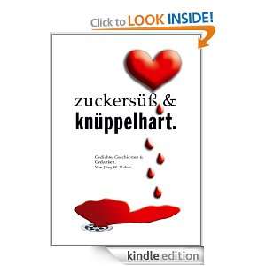 zuckersüß & knüppelhart (German Edition) Jörg Wilhelm Naber 