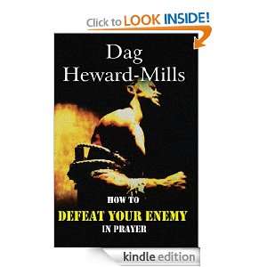 How To Defeat Your Enemy In Prayer Dag Heward Mills  