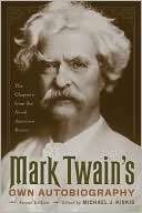Mark Twains Own Autobiography The Chapters from the North American 