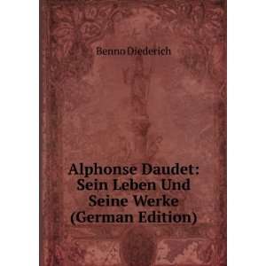  Alphonse Daudet Sein Leben Und Seine Werke (German 