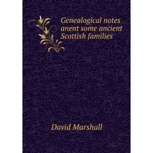   notes anent some ancient Scottish families David Marshall Books