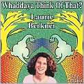 CD Cover Image. Title Whaddaya Think of That?, Artist Laurie Berkner