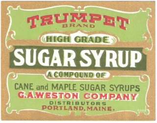 Trumpet Brand Syrup Label G. A. Weston Co. Portland,Me.  
