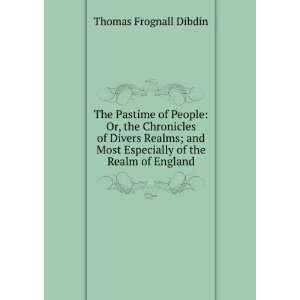  Most Especially of the Realm of England Thomas Frognall Dibdin Books