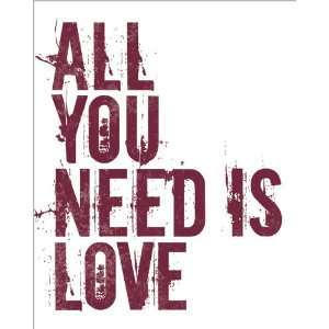  All You Need Is Love, archival print (merlot)