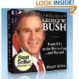 President George W. Bush From 9/11 To The War in Iraqand Beyond 