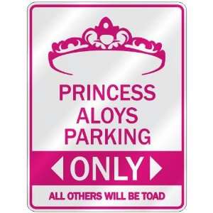   PRINCESS ALOYS PARKING ONLY  PARKING SIGN