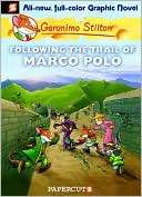   the Trail of Marco Polo (Geronimo Stilton Graphic Novels Series #4