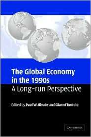 The Global Economy in the 1990s A Long Run Perspective, (0521617901 