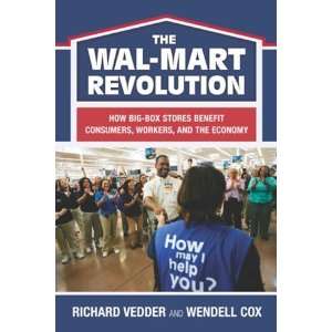  The The Wal Mart Revolution How Big Box Stores Benefit 