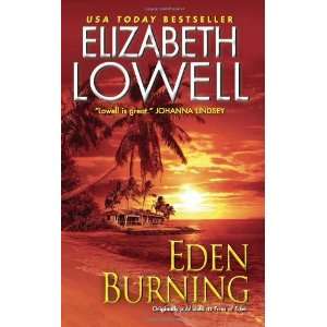    Eden Burning [Mass Market Paperback] Elizabeth Lowell Books