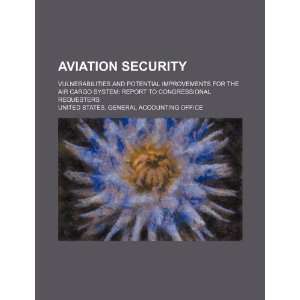  Aviation security vulnerabilities and potential 